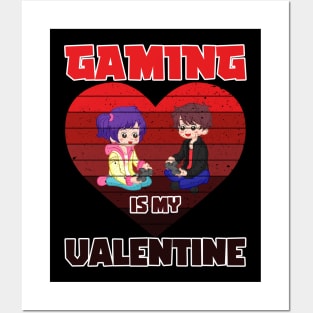 Gaming Is My Valentine, gamer design, gaming couple gift idea Posters and Art